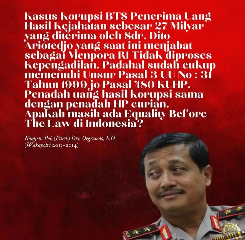 Postingan Mantan Wakapolri Komjen (Purn) Oegroseno soal Dito Ariotedjo Terima Uang Korupsi BTS [Foto: Instagram]