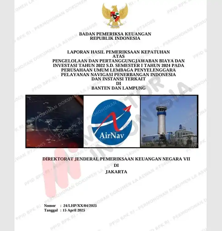Sampul Laporan Hasil Pemeriksaan (LHP) Badan Pemeriksa Keuangan (BPK) Republik Indonesia atas kepatuhan pengelolaan dan pertanggungjawaban biaya serta investasi Tahun 2022 hingga Semester I 2024 pada Perum LPPNPI (AirNav Indonesia) dan instansi terkait di Banten dan Lampung, diterbitkan Direktorat Jenderal Pemeriksaan Keuangan Negara VII, Jakarta, Nomor 24/LHP/XX/04/2025 tertanggal 15 April 2025. (Foto: Dok MI/Aswan)