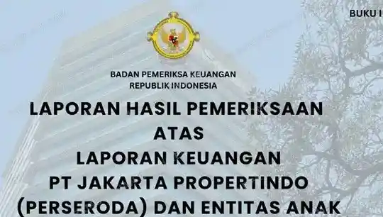 Cover Laporan Hasil Pemeriksaan (LHP) atas Laporan Keuangan PT Jakpro dan entitas anak Tahun Buku 2023 dengan nomor 11A/LHP/XVIII.JKT/6/2024 (Foto: Dok MI/BPK)